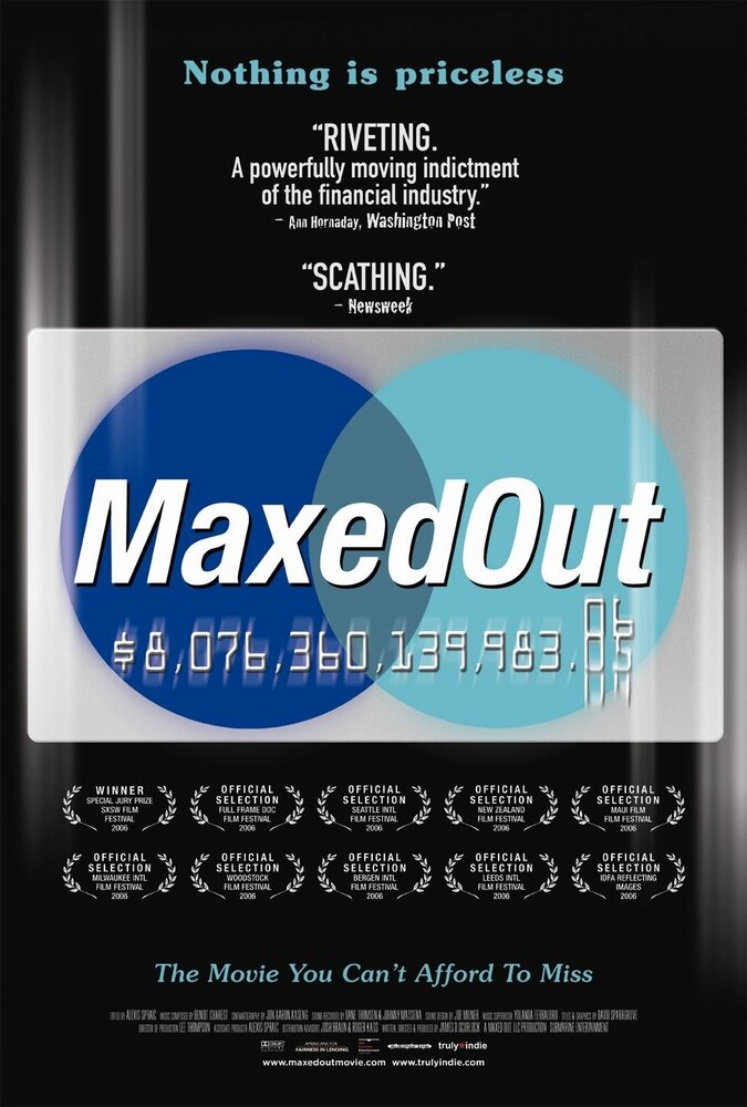 Maxed Out: Hard Times, Easy Credit and the Era of Predatory Lenders (2006)