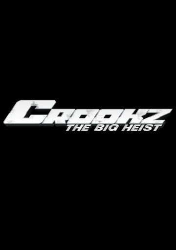 Crookz: The Big Heist (2015)